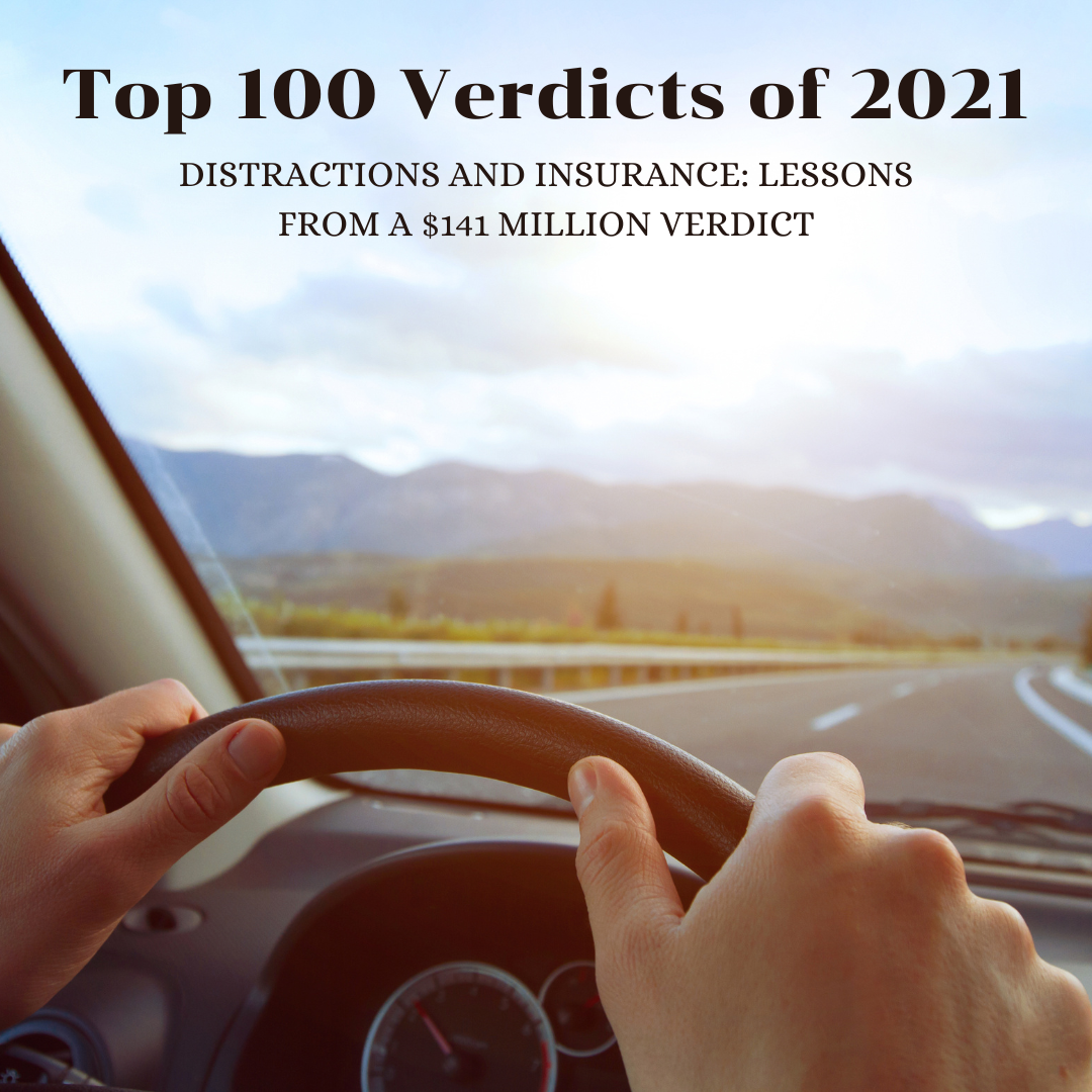 Distractions and Insurance: Lessons from a $141 Million Verdict