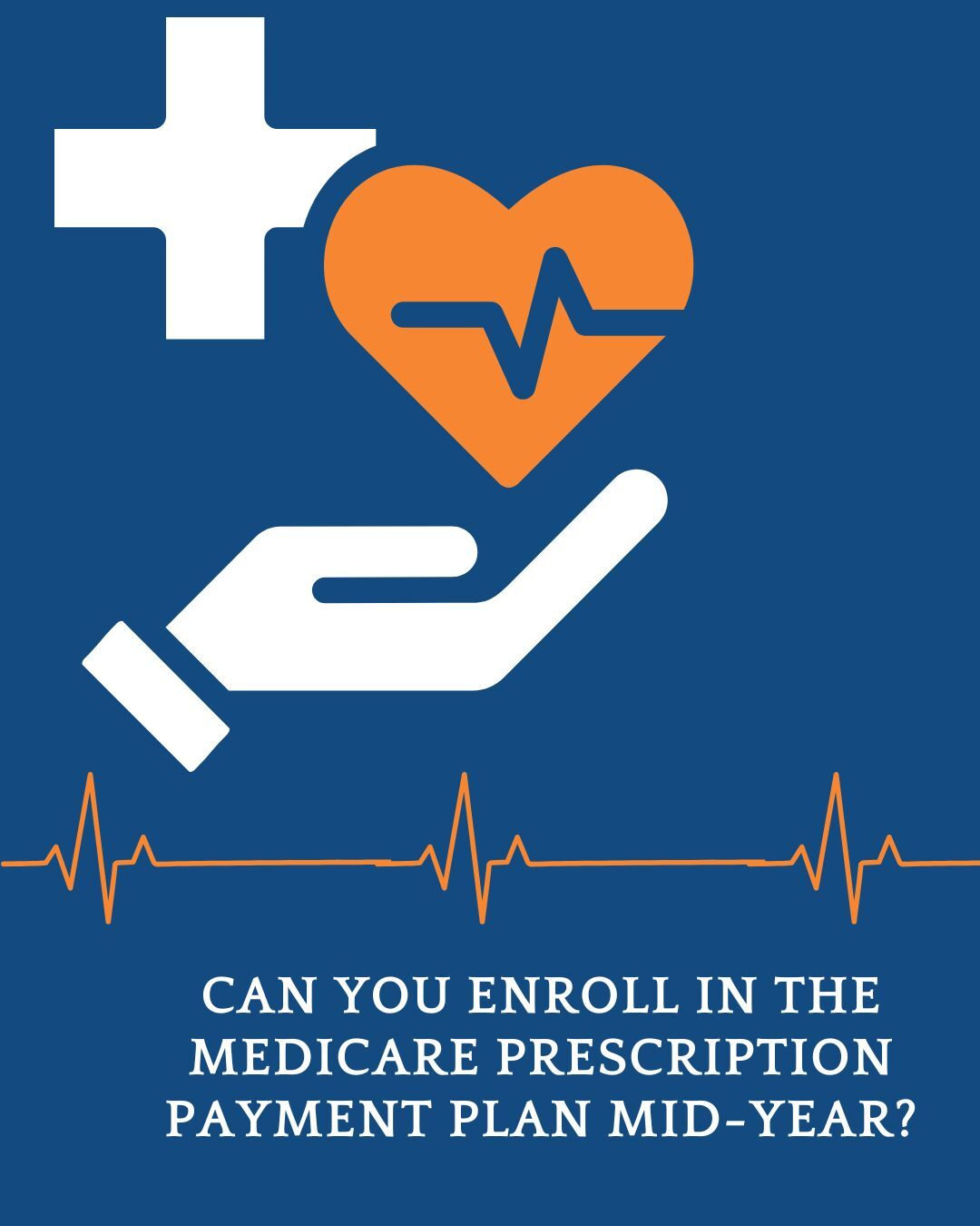 Can You Enroll in the Medicare Prescription Payment Plan Mid-Year?