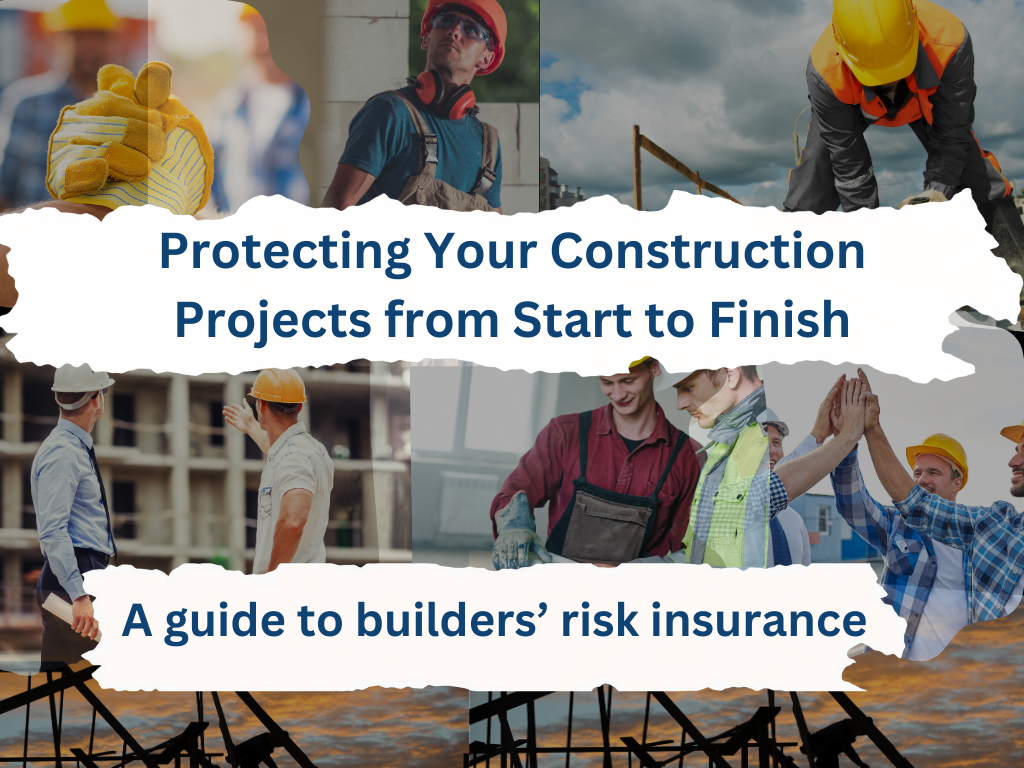 Protecting Your Construction Projects from Start to Finish